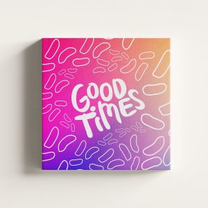 Good Times Modern Kanvas Tablo